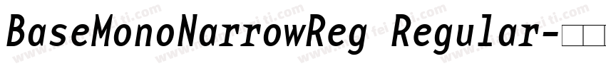 BaseMonoNarrowReg Regular字体转换